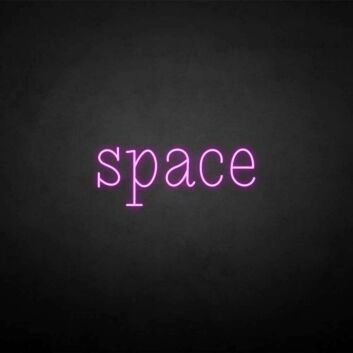 Space&#39; neon sign