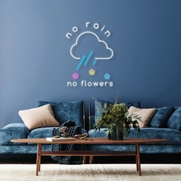 No Rain No Flowers Neon Sign Inspire resilience and growth