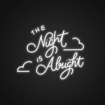 The Night Is Alright Neon Sign Perfect for nightlife and party settings
