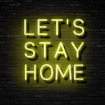 Lets Stay Home Neon Sign Encourage coziness and relaxation