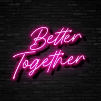 Better Together Neon Sign Promote unity and togetherness