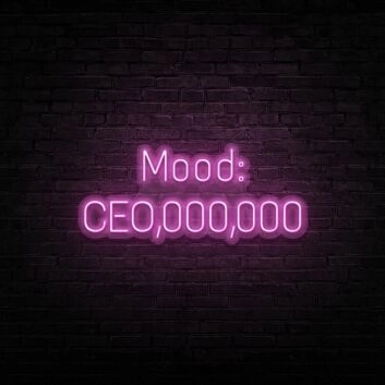 Ceo Mood Neon Sign Perfect for offices and workspaces