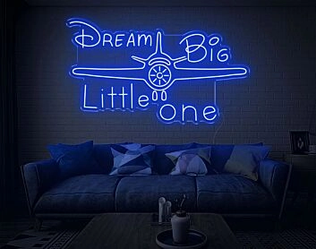Dream Big Little One Neon Sign