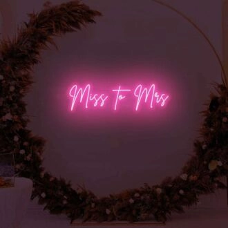 Miss to Mrs LED Neon Sign