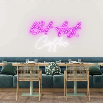 But First Coffee Prioritize Your Pleasure with Neon Sign