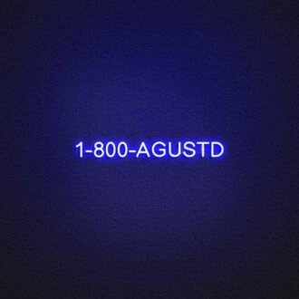 1 800 Agustd Neon Sign