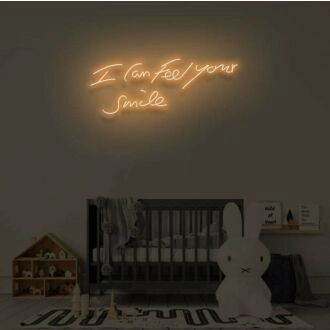 I CAN FEEL YOUR SMILE" LED Neon Sign