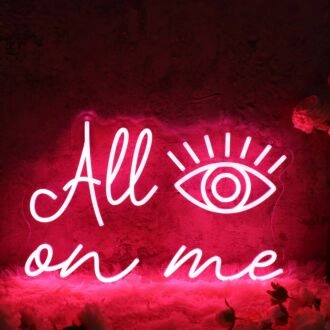 All Eyes On Me Red Custom Neon Sign