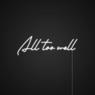 All Too Well Neon Sign
