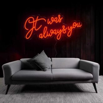 It Was Always You LED