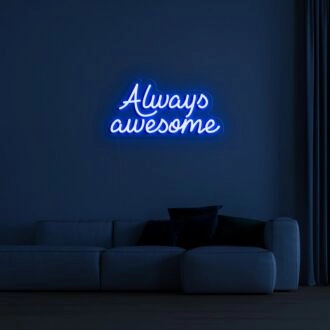 Alwaysawesome Neon Sign for positive and encouraging decor