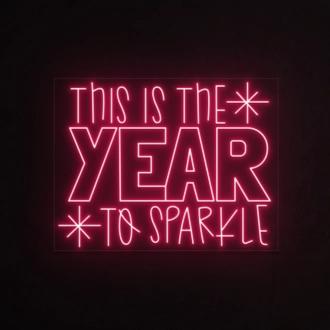 This is the year to shine Neon Sign