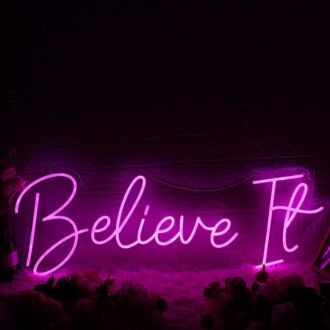 Believe It Pink Custom Neon Sign