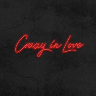 Crazy In Love Neon Sign