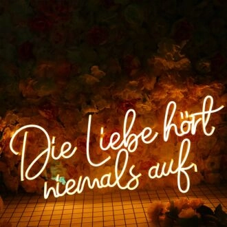 Die Liebe Hort Niemals Auf Neon Sign