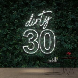 Dirty 30 Birthday Neon Sign for Birthday Celebrations