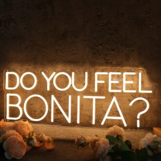 Do you Feel Bonita Yellow Neon Sign