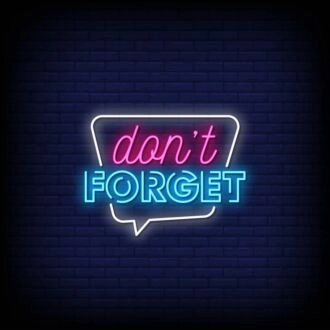 Dont Forget Neon Sign