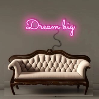 Dream Big Neon Signs