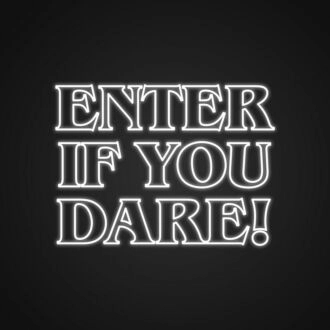 Enter If You Dare Neon Sign Perfect for Halloween decorations