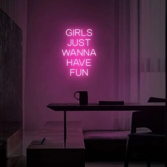 Girls Just Wanna Have Fun Neon Sign for Playful and Fun Spaces