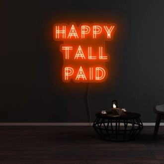 Happy Tall Paid Neon Sign