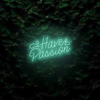 Have Passion LED Sign