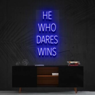 He Who Dares Wins Neon Sign for Motivational Spaces