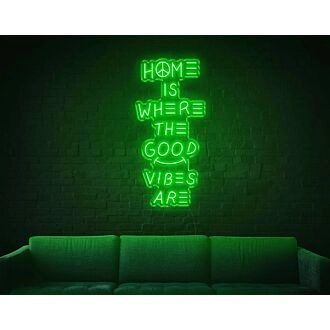 Home Is Where The Good Vibes Are LED Neon Sign