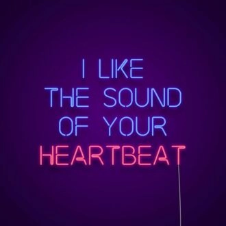 I Like The Sound Of Your Heartbeat Neon Sign