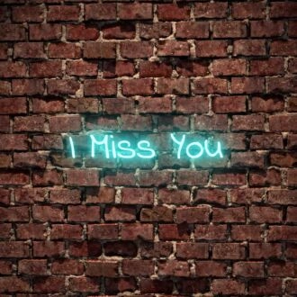 I Miss You Neon Sign