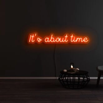 Its About Time Neon Sign