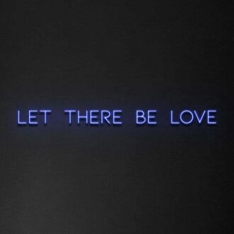 Let There Be Love Neon Sign