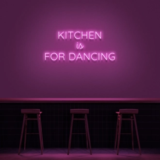 Kitchen Is For Dancing' LED Neon Sign