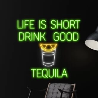 Life Is Short Drink Good Tequila Led Neon Sign Custom Tequila Quote Tex Led Sign