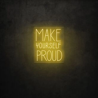 Make yourself proud LED sign
