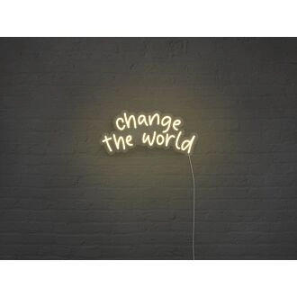 Change The World Neon Sign