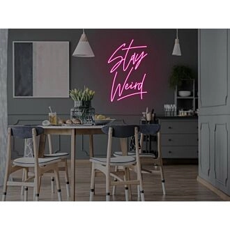 Stay Weird Neon Sign