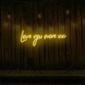 Love You More xx LED Neon Sign