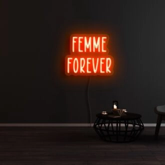 Femme Forever Neon Sign