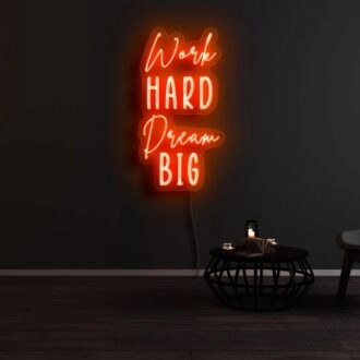 Work Hard Dream Big Neon Sign