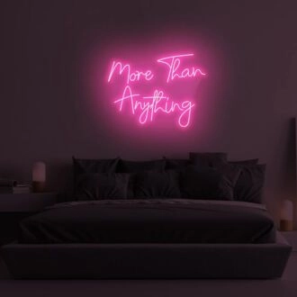 More Than Everything LED Neon Sign