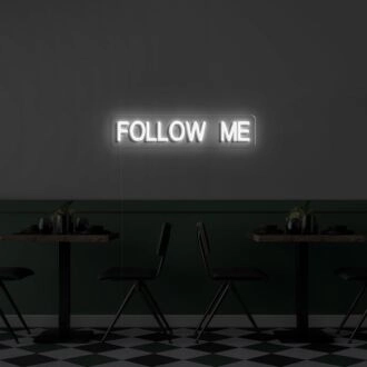 Follow Me Neon Sign