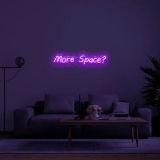 More Space Neon Sign