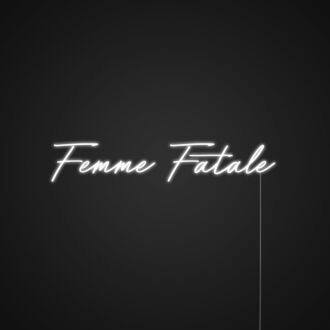 Femme Fatale Neon Sign