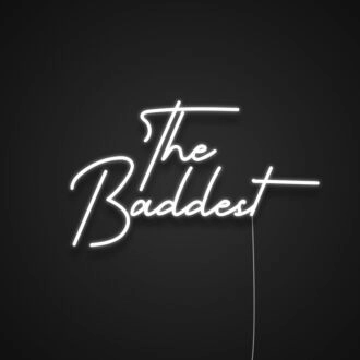 The Baddest Neon Sign