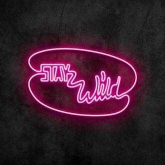 Stay Wild Neon Sign