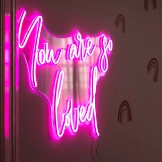 You Are So Loved Neon Sign