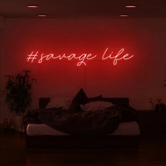 Savage Life Neon Sign
