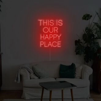 This Is Our Happy Place Neon Sign